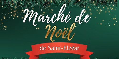 March\u00e9 de No\u00ebl 2026 - Municipalit\u00e9 de Saint-Elz\u00e9ar