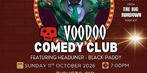 Voodoo Comedy Club - featuring: Black Paddy!