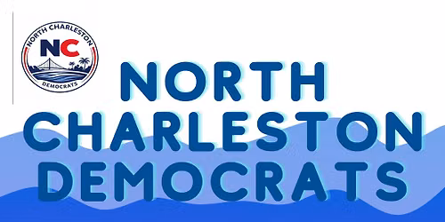 North Charleston Democrats July Meeting