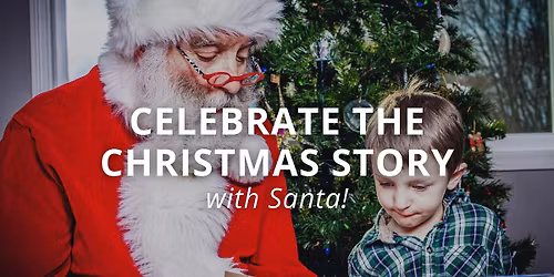 Celebrate the Christmas Story with Santa