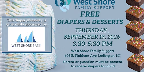 Diapers & Desserts Giveaway in Ludington- sponsored by West Shore Bank