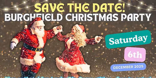 \ud83c\udf84SAVE THE DATE\ud83c\udf84  Burghfield Christmas Party + Optional Lucky Dip Dance Competition!!