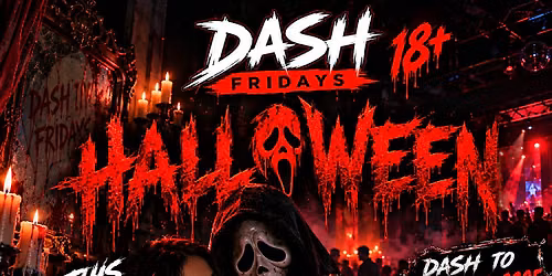 DASH FRIDAYS : SCREAM PARTY 18+