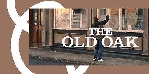 Cin\u00e9ma : The old oak 