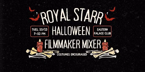 Royal Starr Halloween Filmmaker Mixer