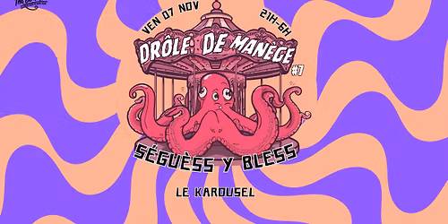 Dr\u00f4le de Man\u00e8ge #7: S\u00e9gu\u00e8ss y Bless (Badass @ Works)