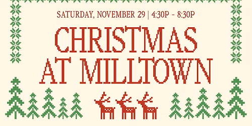 Christmas at Milltown