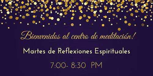 Martes de Reflexiones Espirituales - Presencial!