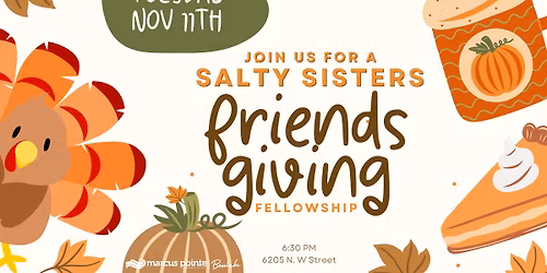 \ud83c\udf42\ud83c\udf41Salty Sisters Friendsgiving \ud83c\udf41\ud83c\udf42