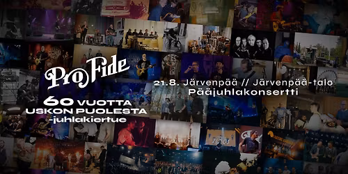 Pro Fide - 60 VUOTTA USKON PUOLESTA -P\u00c4\u00c4JUHLAKONSERTTI