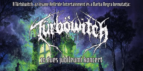 T\u00dcRB\u00d6WITCH 10 \u00c9V | MALIGNANT TUMOUR (CZ) | D\u00dcH | SEERS OF LIGHT