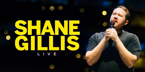 Shane Gillis Live