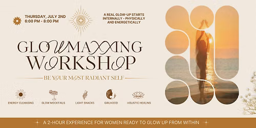 GLOWMAXXING: Becoming Your Most Radiant Self \u2728