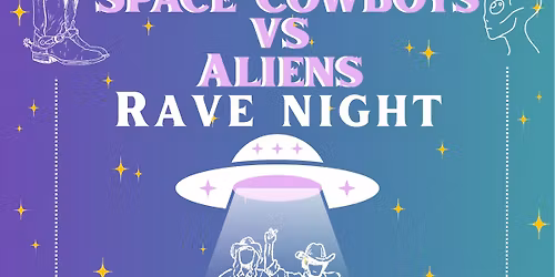 Space Cowboys VS Aliens Rave Night 