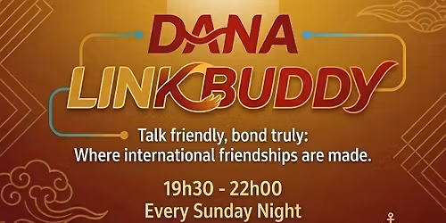 \ud83c\udf0f DANA LINK BUDDY! \ud83c\udf0f - Language & Culture Exchange!