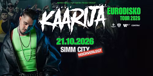 Hochverlegt! \u2022 K\u00c4\u00c4RIJ\u00c4 \u2022 EURODISKO-TOUR 2026 \u2022 Simm City, Wien