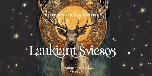 LAUKIANT \u0160VIESOS \ud83c\udf15 Kal\u0117dinis vakaras moterims