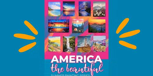 America the Beautiful Summer Painting Series!