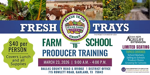 DFW FRESH TRAYS Farm to School Producer Training