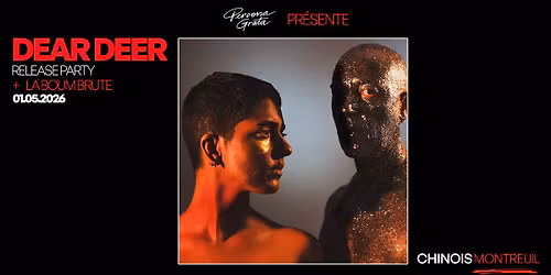 Dear Deer & La Boum Brute @ Le Chinois (Vendredi 1\u00b0 Mai 226)