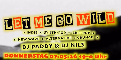 LET ME GO WILD - AFTERWORK CLUB 