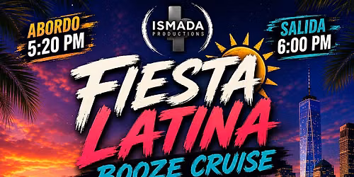 Fiesta Latina on the Water|Labor Day Weekend|Latin & Reggaeton Booze Cruise