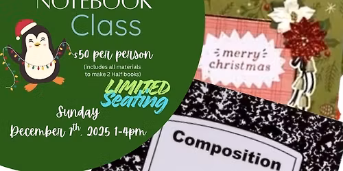 Holiday Altered Composition Notebook Class Adult Class (ages 13 and up are welcome!)