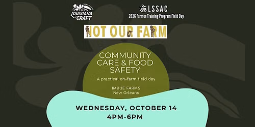 Community Care & Food Safety: A Practical On-Farm Field Day (New Orleans)
