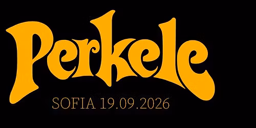 PERKELE live in Sofia - 19.09.2026