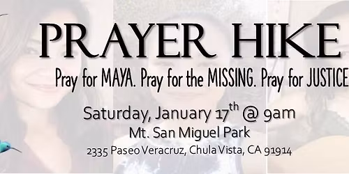 Prayer Hike: Pray for MAYA. Pray for the MISSING. Pray for JUSTICE