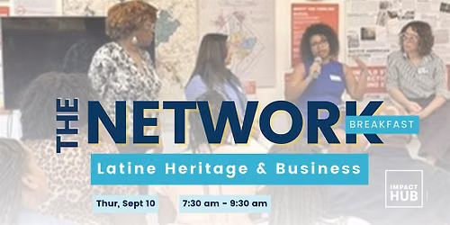 The Network Breakfast: Latine Heritage & Business