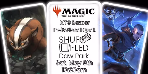 [Shuffled Daw Park] MTG Bazaar Invitational Qualifier