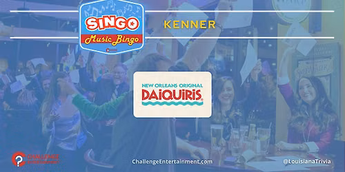 Weekly Singo at New Orleans Original Daiquiris - Kenner