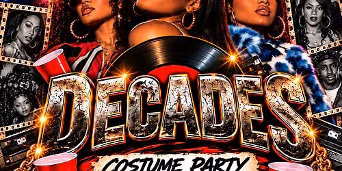 The Red Cup Day Party Presents : DECADES The 80\u2019s, 90\u2019s & 00\u2019s Costume Party