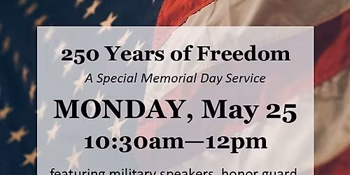 250 Years of Freedon - Memorial Day Event