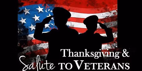 Annual Thanksgiving & Salute to Veterans Dinner