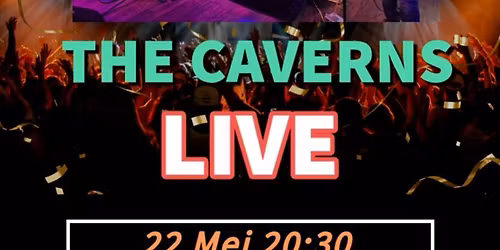 The Caverns ( Liveband)