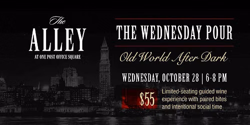 The Wednesday Pour | Old World After Dark