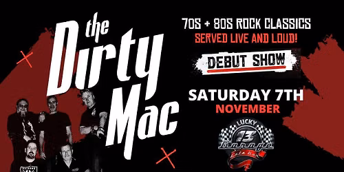 The Dirty Mac at Lucky 13 Garage | Debut Show