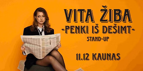KAUNAS | VITA \u017dIBA STAND-UP "5 i\u0161 10"