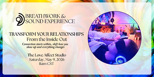 Transform Your Relationships - 9D Breathwork & Sound Experience