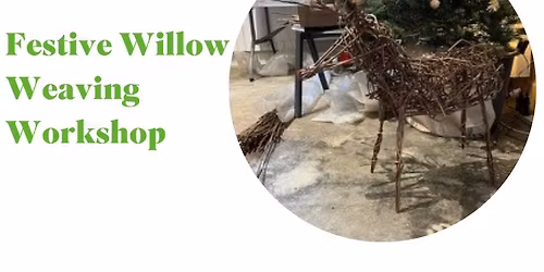 Festive Willow Weaving Workshop