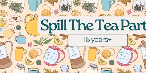 Spill The Tea Party