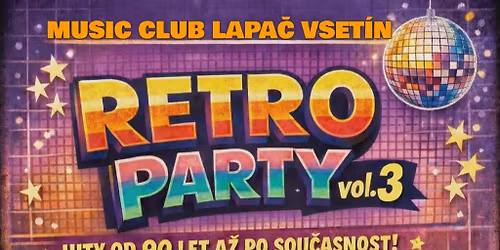 Retro p\u00e1rty vol.3 v music clubu lapa\u010d Vset\u00edn 