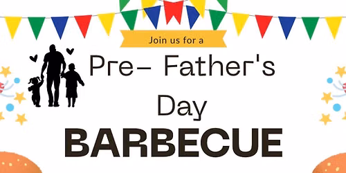 Pre Father\u2019s Day BBQ