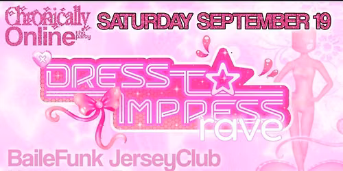 Dress TO  IMPRESS RAVE
