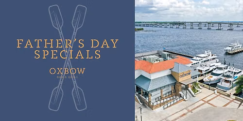 Father\u2019s Day at Oxbow Bar & Grill
