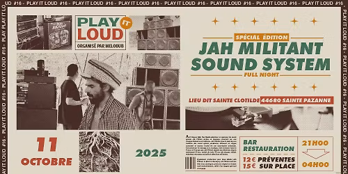 PLAY IT LOUD #16 - JAH MILITANT FULL NIGHT