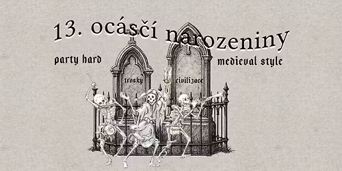 13. narozeniny T\u0159\u00ed Oc\u00e1sk\u016f