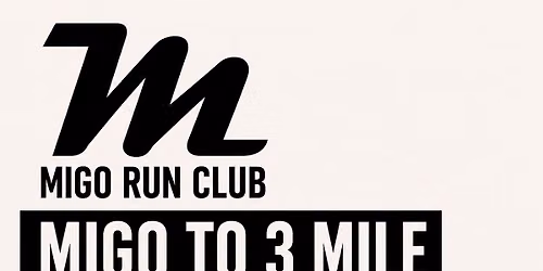 Migo to 3 Mile - Beginners Run Group - Session 1